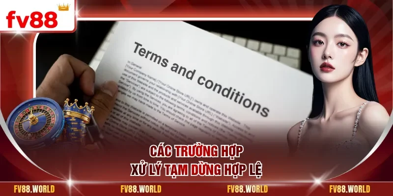 Các trường hợp xử lý tạm dừng hợp lệ