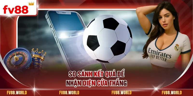 So sánh kết quả để nhận diện cửa thắng
