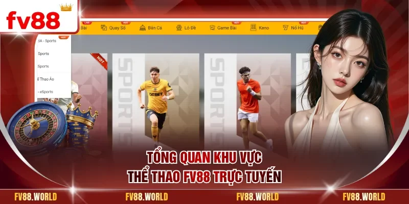Tổng quan khu vực thể thao FV88 trực tuyến